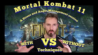 Mortal Kombat 11 Anger and Stress Management session - With VS Without techniques