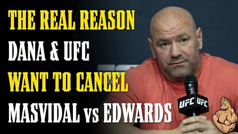 The REAL REASON UFC WILL CANCEL Masvidal vs Leon Edwards!!