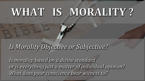 What is Morality?