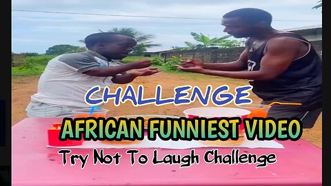CHAENGE | African funniest video