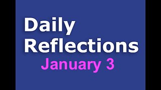 Daily Reflections – January 3 – Alcoholics Anonymous - Read Along