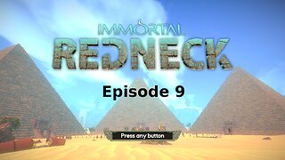 Immortal Redneck Ep 9