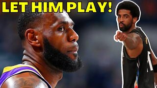 Lebron James SLAMS The Nets! Calls Kyrie Irving DEMANDS EXCESSIVE & LET HIM PLAY!