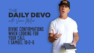 Divine Confirmations When Looking For Your Call | 1 Samuel 10:2-6