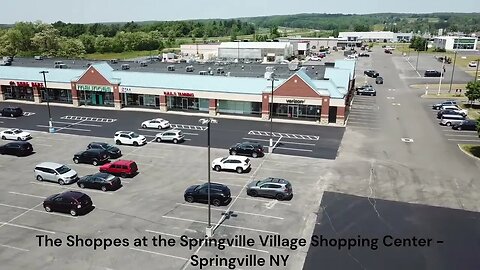 The Shoppes at the Springville Village Shopping Center Springville, NY