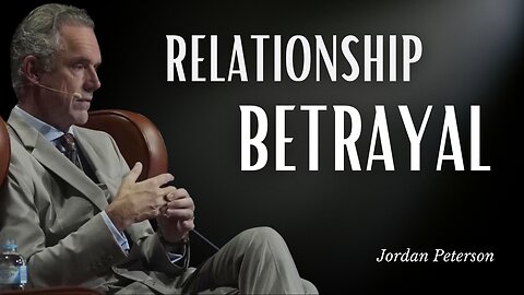 Jordan Peterson Unleashes the Brutal Truth About Relationship Betrayal