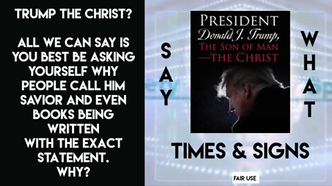 TRUMP THE CHRIST- SAY WHAT????