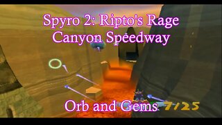 Spyro 2: Ripto's Rage (Canyon Speedway) **Orb and Gems**