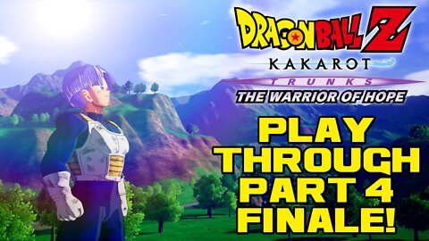 🐲🐉🟠 Dragon Ball Z Kakarot - Trunks: The Warrior of Hope - Part 4 Finale! - PlayStation 4 Playthrough 🟠🐉🐲 😎Benjamillion