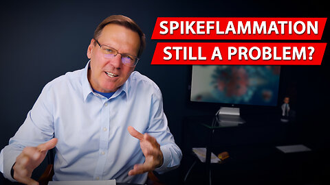 Is Spikeflammation Still a Problem?