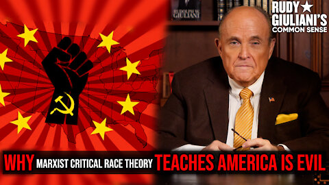Why Marxist Critical Race Theory TEACHES AMERICA IS EVIL | Rudy Giuliani | Ep. 133