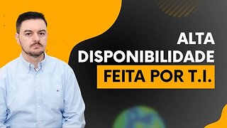 Tecnologia da Informação já enraizou o tema alta disponibilidade