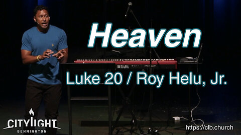 Heaven / Luke 20 / Roy Helu, Jr.