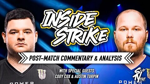 Inside Strike: Austin Turpin & Cody Cox Give Their Thoughts On The Match