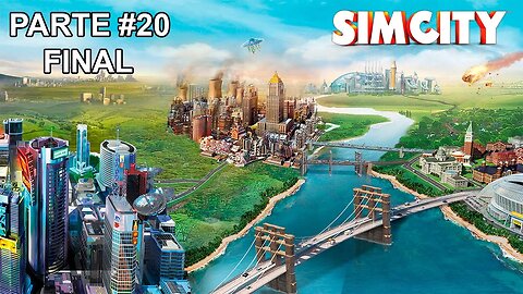 SimCity (2013) - [Parte 20 Final] - Super Série Construindo Quatro Cidades PT-BR