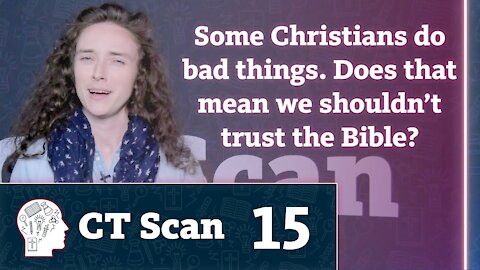 Haven’t Christians Done Bad Things? (CT Scan, Episode 15)