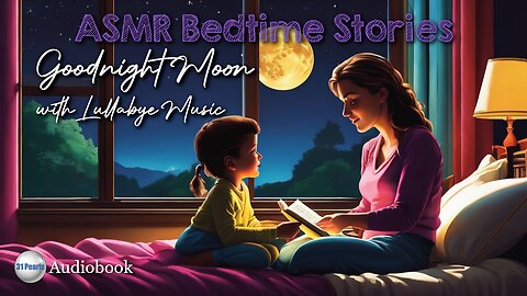 ASMR Bedtime Stories - Goodnight Moon with Lullaby Music