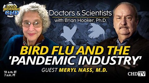 Bird Flu and the 'Pandemic Industry' BRIAN HOOKER & MERYL NASS- CHD.TV