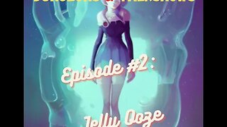 Dungeons & Talkshows Episode #2 Jelly Ooze