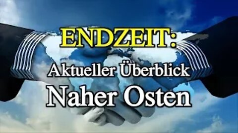 124 - Aktueller Überblick Naher Osten