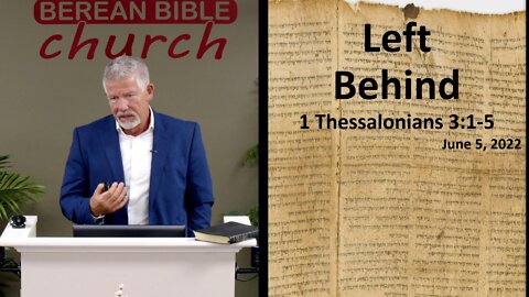 Left Behind (1 Thessalonians 3:1-5)