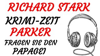 KRIMI Hörspiel - Richard Stark - PARKER - FRAGEN SIE DEN PAPAGEI (2010) - TEASER