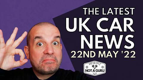 Latest UK Car News | 22nd May 2022