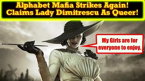 Lady Dimitrescu Is A Queer Icon Now? Alphabet Mafia Thugs Force Their Own Reality!
