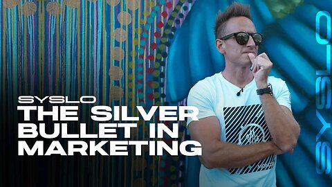 The Silver Bullet in Marketing - Robert Syslo Jr