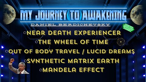 Daniel's Near Death Experience | Synthetic Earth, Mandela Effect, OBEs, Dreams (Awakening Series)