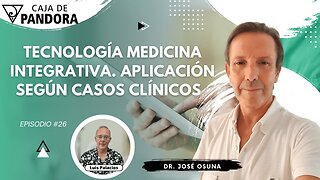 Tecnología Medicina Integrativa. Aplicación según Casos Clínicos con Dr. José Osuna