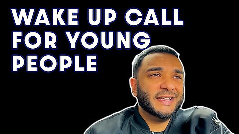 Wake Up Call For Young People!