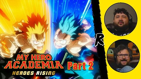 My Hero Academia: Heroes Rising - Part 2 | RENEGADES REACT