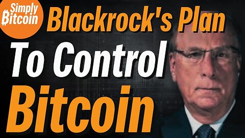 Blackrock Bitcoin ETF | Larry Fink's Plot to Control Bitcoin!!