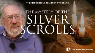 The Mystery of the Silver Scrolls