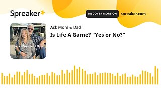 Is Life A Game? "Yes or No?"