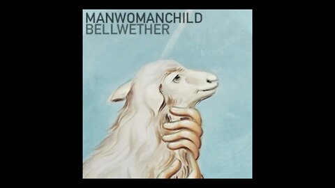 Manwomanchild - Bellwether