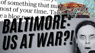 Baltimore Bridge Collapse: Is the US at War?