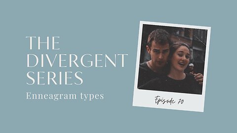 DIVERGENT Series Character's Enneagram Personality Types