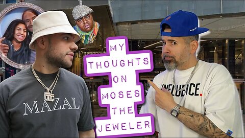 MY THOUGHTS ON MOSES THE JEWELER 🤔