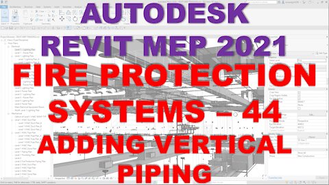 Autodesk Revit MEP 2021 - FIRE PROTECTION SYSTEMS - ADDING VERTICAL PIPING