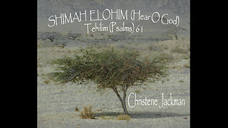 "Psalm 61 Shimah Elohim Rinati (Hear My Cry O, God)", Christene Jackman, Messianic Music