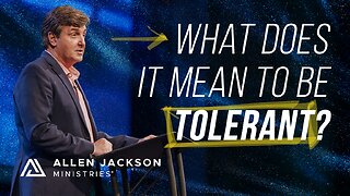 True Tolerance Comes From a Christian Worldview