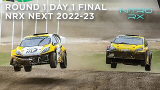 2022 Nitro RX Round 1 Day 1 NRX NEXT Final | FULL RACE