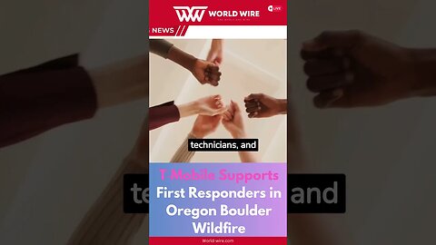 T‑Mobile Supports First Responders in Oregon Boulder Wildfire-World-Wire #shorts