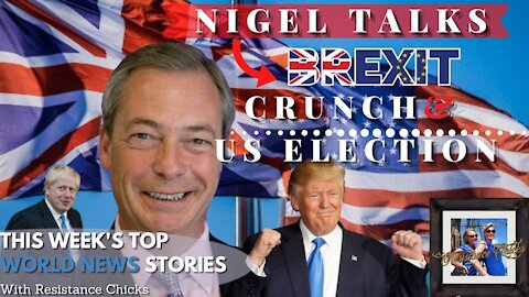 Nigel Talks BREXIT Crunch & US Elections... PLUS: This Weeks Top EU/UK News Stories 12/6/2020