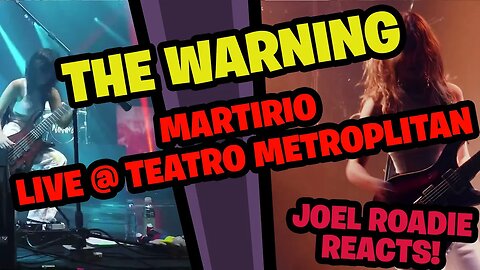 The Warning - MARTIRIO Live at Teatro Metropolitan CDMX - Roadie Reacts