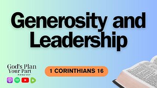 1 Corinthians 16 | Lessons on Generosity and Leadership