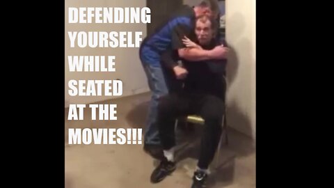 DEFENDING YOURSELF WHILE SEATED AT THE MOVIES