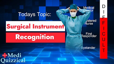 Medical Quiz, Surgical Insruments